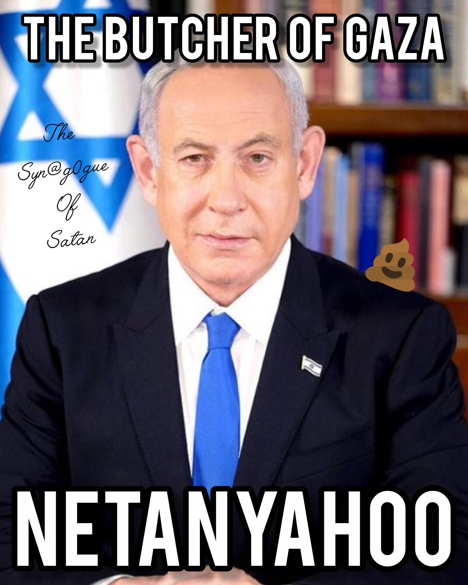 Bibi NetanYAHOO aka The Butcher of Gaza