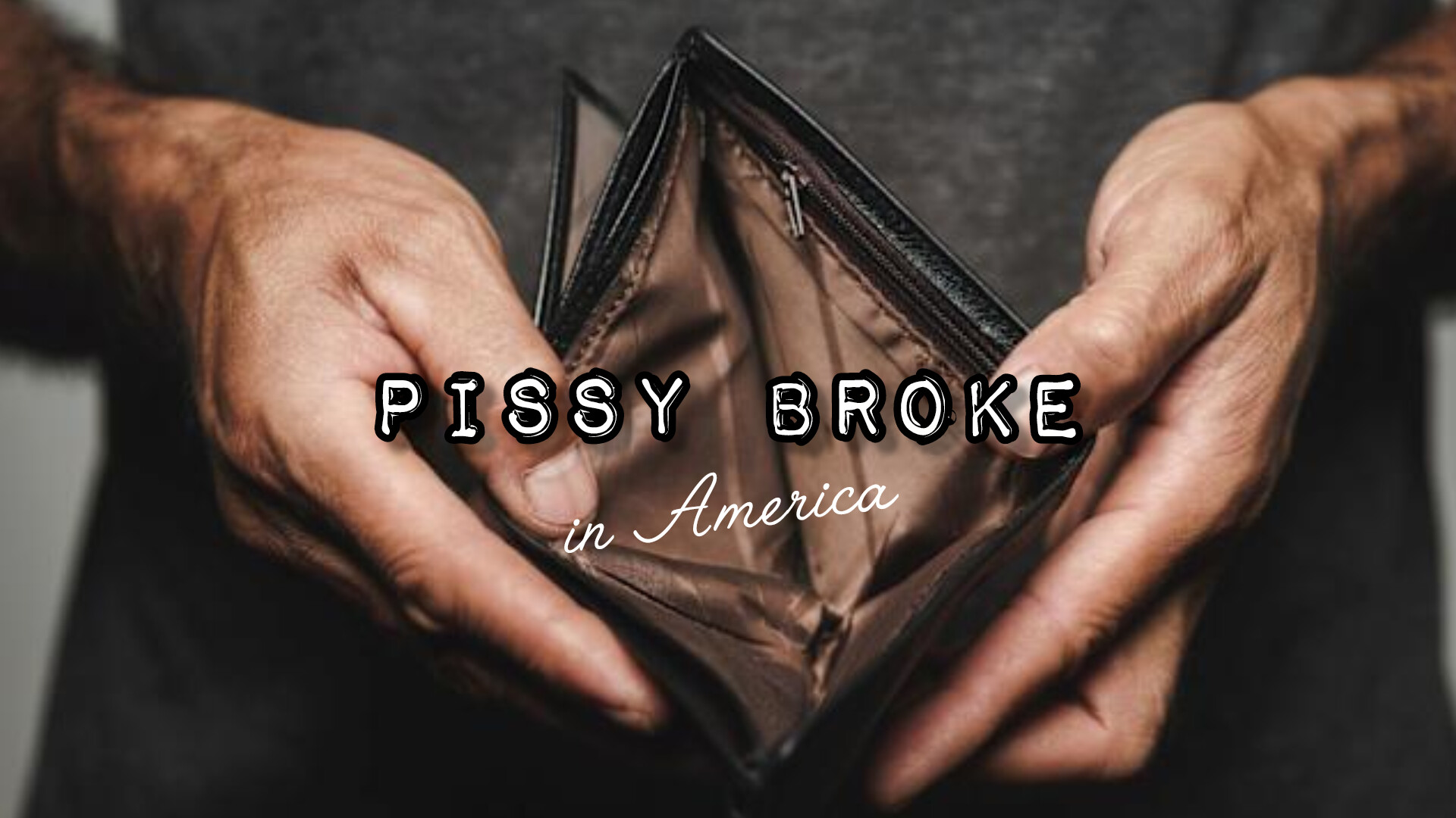 Pissy Broke American