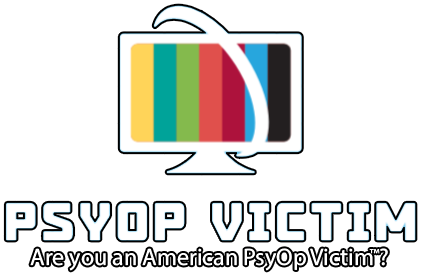 PsyOp Victim